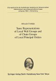 Tame Representations of Local Weil Groups and of Chain Groups of Local Principal Orders (eBook, PDF)