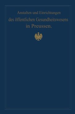 Cover Anstalten und Einrichtungen des öffentlichen Gesundheitswesens in Preussen (eBook, PDF)