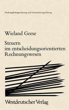 Steuern im Entscheidungsorientierten Rechnungswesen (eBook, PDF) - Geese, Wieland