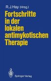 Fortschritte in der lokalen antimykotischen Therapie (eBook, PDF)