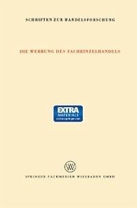 Die Werbung des Facheinzelhandels (eBook, PDF) - Klein-Blenkers, Fritz; Sundhoff, E.