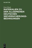 Ernst Bruck: Materialien zu den Allgemeinen Deutschen Seeversicherungs-Bedingungen. Band 1 (eBook, PDF)