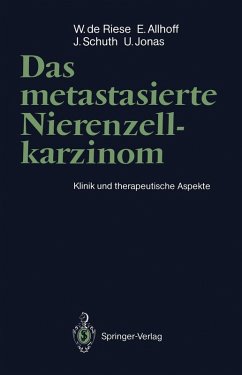 Das metastasierte Nierenzellkarzinom (eBook, PDF) - Riese, Werner de; Allhoff, Ernst; Schuth, Julius; Jonas, Udo