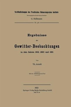 Ergebnisse der Gewitter-Beobachtungen in den Jahren 1919, 1920 und 1921 (eBook, PDF) - Arendt, Theodor