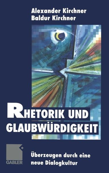 Rhetorik und Glaubwürdigkeit (eBook, PDF) Rhetorik und Glaubwürdigkeit (eBook, PDF)