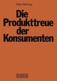 Die Produkttreue der Konsumenten (eBook, PDF)