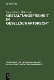 Gestaltungsfreiheit im Gesellschaftsrecht (eBook, PDF)