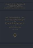 Die Physikalischen und Chemischen Grundlagen des Eisenhüttenwesens (eBook, PDF)