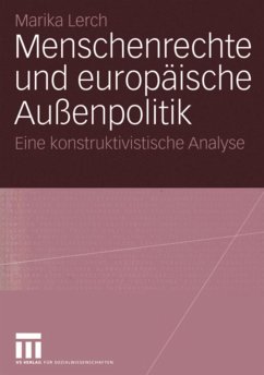 Menschenrechte und europäische Außenpolitik (eBook, PDF) - Lerch, Marika