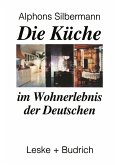 Die Küche im Wohnerlebnis der Deutschen (eBook, PDF)