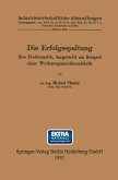 Die Erfolgsspaltung Ihre Problematik, dargestellt am Beispiel einer Werkzeugmaschinenfabrik (eBook, PDF)