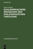 Schleiermachers Programm der Philosophischen Theologie (eBook, PDF)