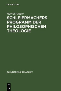 Schleiermachers Programm der Philosophischen Theologie (eBook, PDF) - Rössler, Martin