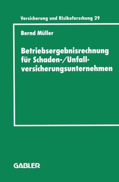 Betriebsergebnisrechnung für Schaden-/Unfallversicherungsunternehmen (eBook, PDF) - Müller, Bernd