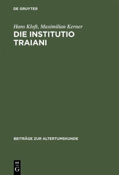 Die Institutio Traiani (eBook, PDF) - Kloft, Hans; Kerner, Maximilian
