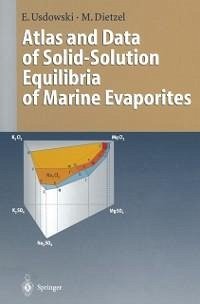 Atlas and Data of Solid-Solution Equilibria of Marine Evaporites (eBook, PDF) - Usdowski, Eberhard; Bach, Martin F.
