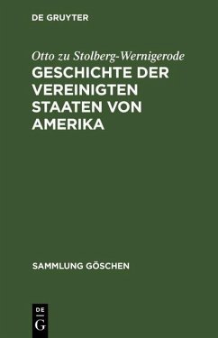 Geschichte der Vereinigten Staaten von Amerika (eBook, PDF) - Stolberg-Wernigerode, Otto zu