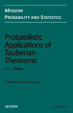 Probabilistic Applications of Tauberian Theorems (eBook, PDF) - Yakimiv, Arsen L.