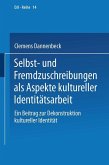 Selbst- und Fremdzuschreibungen als Aspekte kultureller Identitätsarbeit (eBook, PDF)