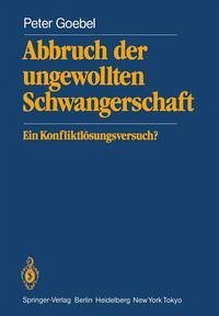 Cover Abbruch der ungewollten Schwangerschaft (eBook, PDF)