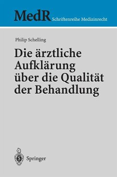 Die ärztliche Aufklärung über die Qualität der Behandlung (eBook, PDF) - Schelling, Philip