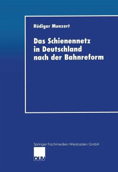 Das Schienennetz in Deutschland nach der Bahnreform (eBook, PDF) - Munzert, Rüdiger