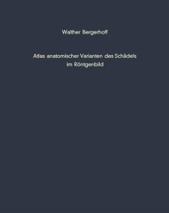 Atlas anatomischer Varianten des Schädels im Röntgenbild (eBook, PDF) - Bergerhoff, W.