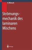 Strömungsmechanik des laminaren Mischens (eBook, PDF)