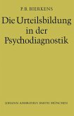 Die Urteilsbildung in der Psychodiagnostik (eBook, PDF)