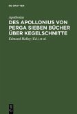 Des Apollonius von Perga sieben Bücher über Kegelschnitte (eBook, PDF)