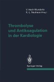 Thrombolyse und Antikoagulation in der Kardiologie (eBook, PDF)