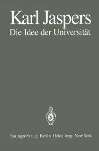 Die Idee der Universität (eBook, PDF) - Jaspers, K.
