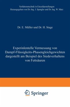 Experimentelle Vermessung von Dampf-Flüssigkeits-Phasengleichgewichten (eBook, PDF) - Müller, E.; Stage, Hermann