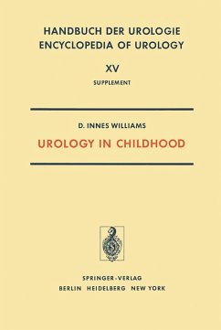 Urology in Childhood (eBook, PDF) - Williams, D. Innes; Barratt, T. M.; Eckstein, H. B.; Kohlinsky, S. M.; Newns, G. H.; Polani, P. E.; Singer, J. D.