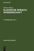 Bräuer, Herbert: Slavische Sprachwissenschaft - Formenlehre. Teil 1 / II (eBook, PDF)