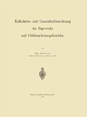 Kalkulation und Generalienberechnung der Sägewerke und Holzbearbeitungsbetriebe (eBook, PDF)