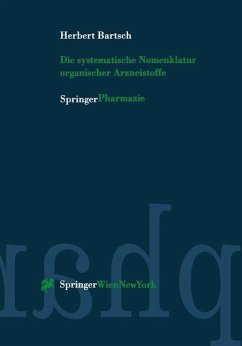 Die systematische Nomenklatur organischer Arzneistoffe (eBook, PDF) - Bartsch, Herbert