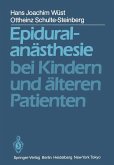 Epiduralanästhesie bei Kindern und älteren Patienten (eBook, PDF)