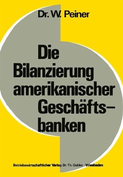 Die Bilanzierung amerikanischer Geschäftsbanken (eBook, PDF) - Peiner, Wolfgang