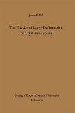 The Physics of Large Deformation of Crystalline Solids (eBook, PDF)