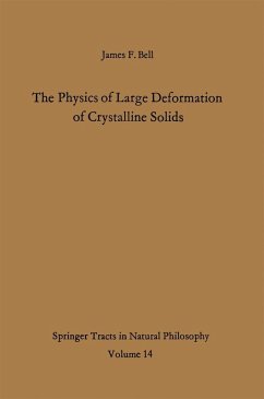 The Physics of Large Deformation of Crystalline Solids (eBook, PDF) - Bell, James F.