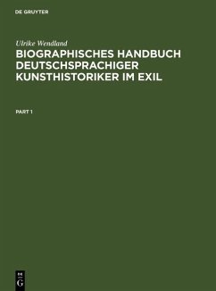 Biographisches Handbuch deutschsprachiger Kunsthistoriker im Exil (eBook, PDF) - Wendland, Ulrike