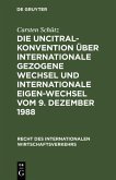 Die UNCITRAL-Konvention über Internationale Gezogene Wechsel und Internationale Eigen-Wechsel vom 9. Dezember 1988 (eBook, PDF)