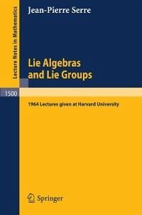 Lie Algebras and Lie Groups (eBook, PDF) - Serre, Jean-Pierre
