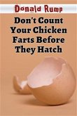 Don't Count Your Chicken Farts Before They Hatch (eBook, ePUB)