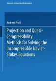 Projection and Quasi-Compressibility Methods for Solving the Incompressible Navier-Stokes Equations (eBook, PDF)