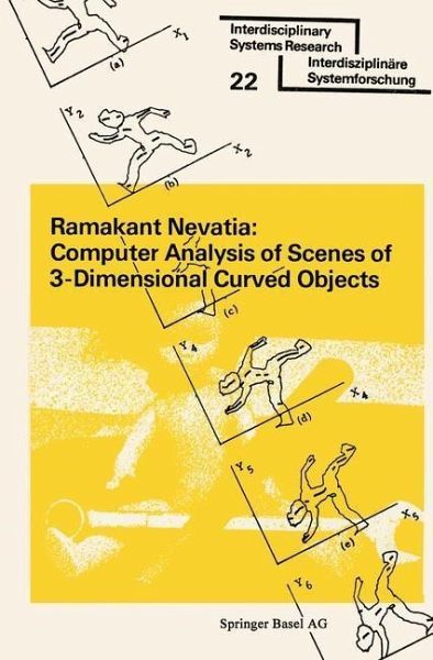 Computer Analysis of Scenes of 3-Dimensional Curved Objects (eBook, PDF) Computer Analysis of Scenes of 3-Dimensional Curved Objects (eBook, PDF)