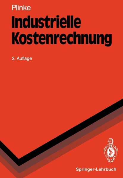 Industrielle Kostenrechnung (eBook, PDF) Industrielle Kostenrechnung (eBook, PDF)