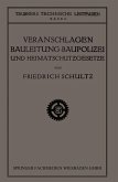 Veranschlagen, Bauleitung, Baupolizei und Heimatschutzgesetze (eBook, PDF)