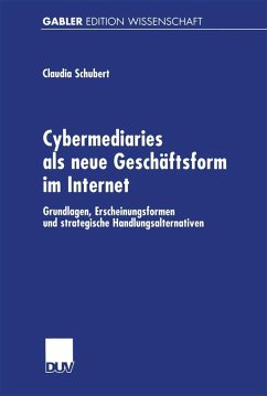 Cybermediaries als neue Geschäftsform im Internet (eBook, PDF) - Schubert, Claudia
